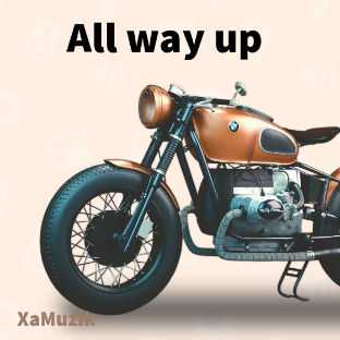 All way up | Songs: 10 |  XaMuzik